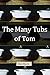 The Many Tubs of Tom
