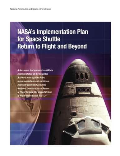 NASA's Implementation Plan for Space Shuttle Return to Flight and Beyond (Paperback)