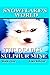 Snowflake's World: The Deadly Sulphur Mine (BOOK ONE)