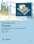 Risk Management Series: Primer for Design of Commercial Buildings to Mitigate Terrorist Attacks