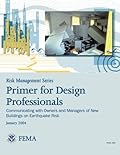 Risk Management Series: Primer for Design Professionals: Communicating with Owners and Managers of New Buildings on Earthquake Risk