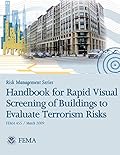 Risk Management Series: Handbook for Rapid Visual Screening of Buildings to Evaluate Terrorism Risks
