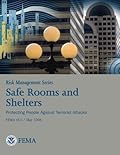 Risk Management Series: Safe Rooms and Shelters - Protecting People Against Terrorist Attacks
