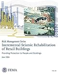 Risk Management Series: Incremental Seismic Rehabilitation of Retail Buildings