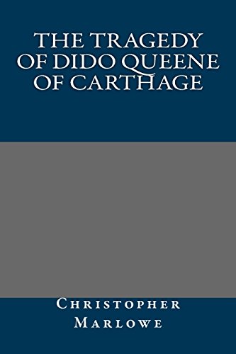The Tragedy of Dido Queene of Carthage