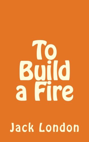 To Build a Fire