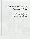 Community Emergency Response Team Basic Training Instructor Guide