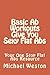 Basic Ab Workouts Give You Sexy Flat Abs: Your One Stop Flat Abs Resource (Ab Exercises Series)