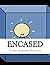 Encased