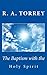 The Baptism with the Holy Spirit