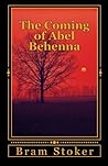 The Coming of Abel Behenna by Bram Stoker