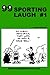 99 Sporting Laugh #1: 99 great and funny cartoons.