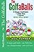 The GolfaBalls: 9 magic gol...