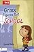 Grace Figures Out School: e...