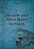 Sesame and lilies three lectures