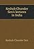 Keshub Chunder Sen's lectures in India by Keshub Chunder Sen