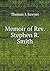 Memoir of Rev. Stephen R. Smith