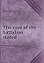 The case of the battalion stated
