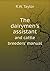 The dairymen's assistant and cattle breeders' manual by R W Taylor