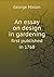 An essay on design in gardening first published in 1768 by George       Mason