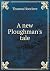 A new Ploughman's tale