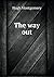 The way out