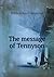 The Message of Tennyson by William Boyd Carpenter