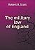 The military law of England by Robert B. Scott