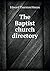 The Baptist church directory