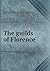 The guilds of Florence by Edgcumbe Staley