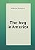 The hog in America