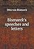 Bismarck's speeches and let...