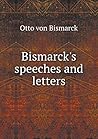 Bismarck's speeches and letters