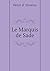 Le Marquis de Sade (French Edition)