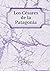 Los Césares de la Patagonia by Ciro Bayo