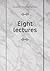Eight lectures