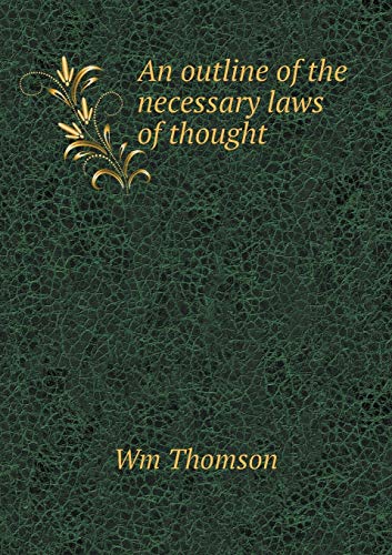 An outline of the necessary laws of thought (Paperback)