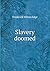 Slavery doomed