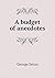 A budget of anecdotes