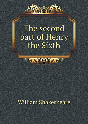 The second part of Henry the Sixth