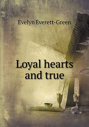 Loyal hearts and true (Paperback)