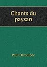 Chants Du Paysan (French Edition) Chants Du Paysan (French Edition)