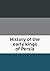 History of the early kings of Persia
