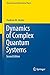Dynamics of Complex Quantum Systems (Theoretical and Mathematical Physics)