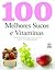 100 Melhores sucos e vitaminas