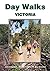 Day Walks Victoria by John    Chapman