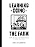 Learning by Doing at the Farm: Craft, Science and Counterculture in Modern California
