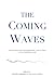 The Coming Waves