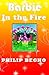 Barbie in the Fire by Philip Begho