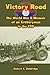 Victory Road: The World War II Memoir of an Artilleryman in the ETO